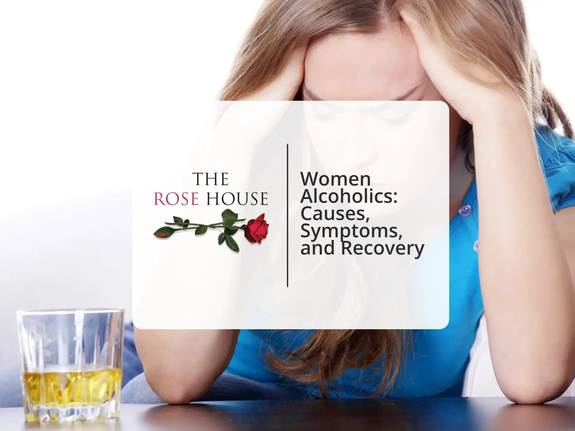 Women Alcoholics | The Rose House