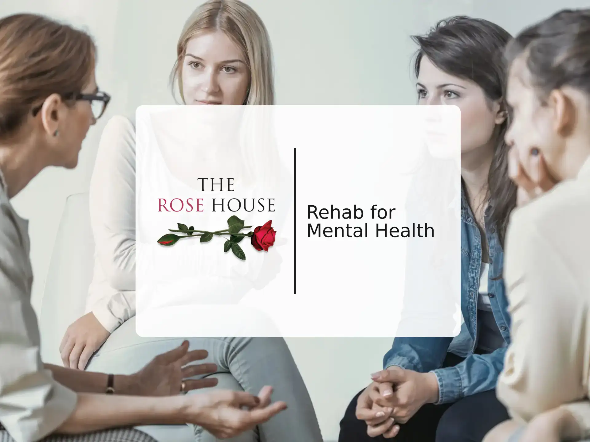 Rehab for Mental Health | The Rose House